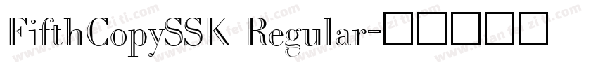 FifthCopySSK Regular字体转换
